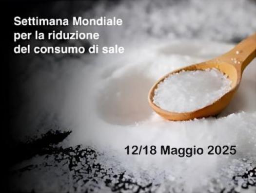 Settimana Mondiale per la Riduzione del Consumo di Sale 12-18 maggio 2025