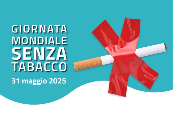 Giornata Mondiale senza Tabacco – 31 maggio 2025